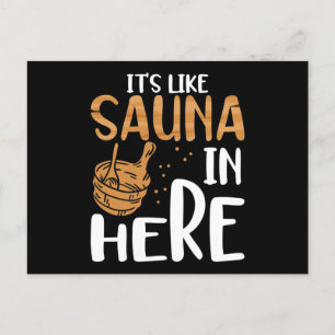 Det är som sauna här inne vykort