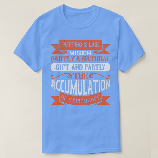 Det är som visdom delvis en naturlig gåva och p t shirt (Design framsida)