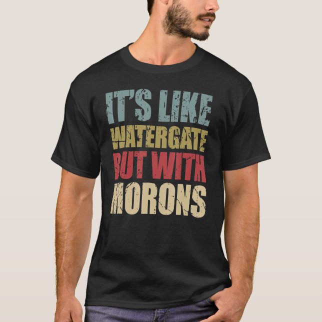 Det är som Watergate men med moroner T Shirt (Framsida)