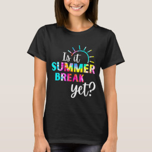 Det är sommaruppehåll, men läraruppskattning 2 t shirt