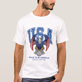 Det är stolt att vara amerikan (de flesta dagar) t shirt