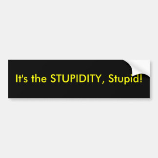 Det är stupidityen… bildekal