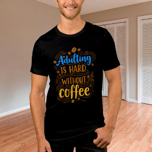 Det är svårt att äta utan kaffe t shirt