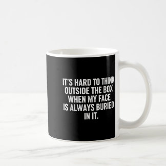 Det är svårt att tänka utanför boxen när mitt ansi kaffemugg
