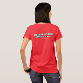 Det är svårt att vara hungrig när man har ätit – t shirt
