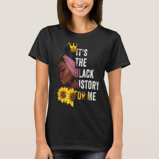 Det är Svart historia för mig Black History Queen T Shirt