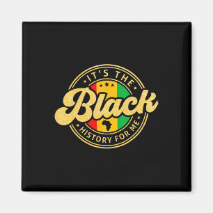 Det är svart historia för mig, Melanin Proud. Magnet