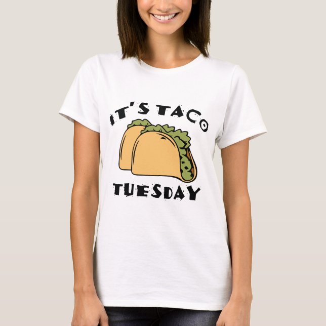 Det är Taco Tisdag T Shirt (Framsida)