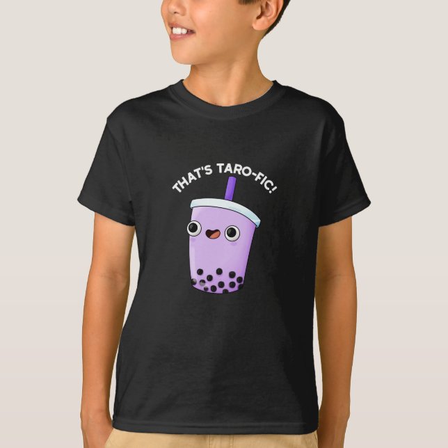 Det är Taroffic Funny Boba Tea Pun Mörk BG T Shirt (Framsida)