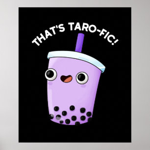 Det är Tarofic Funny Boba Tea Pun Mörk BG Poster