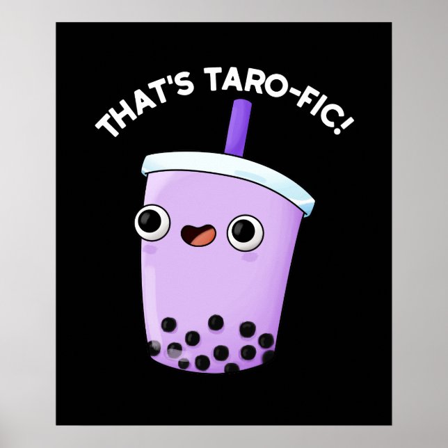Det är Tarofic Funny Boba Tea Pun Mörk BG Poster (Framsidan)