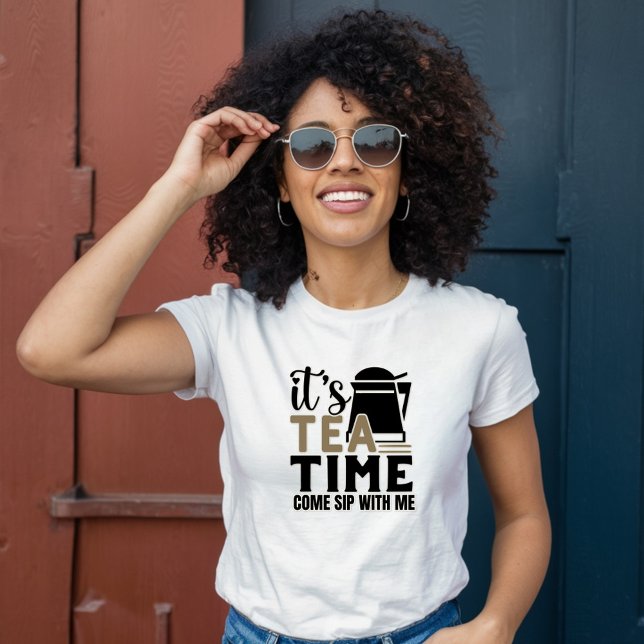 Det är Tea Time, Kom Sip med mig T Shirt (Skapare uppladdad)