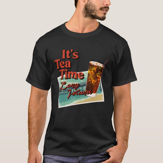 Det är Tea Time Long Island Cocktail T Shirt (Framsida)