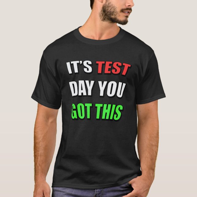 Det är testdag Du klarar det Lärarprovning T Shirt (Framsida)