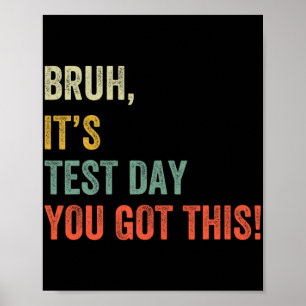 Det är testdagen du Har den här testdagen, det är Poster