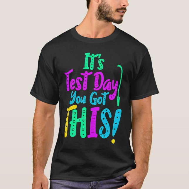 Det är testdagen du Har den här testdagsläraren St T Shirt (Framsida)
