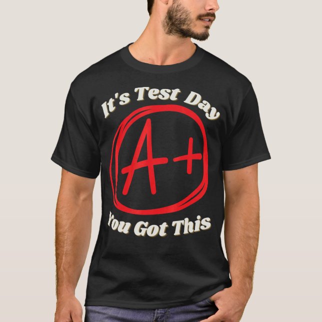 Det är testdagen du Har Läraren Student Testin T Shirt (Framsida)