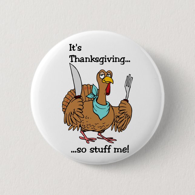 Det är thanksgivingen, så stoppa mig! knäppas knapp (Framsida)