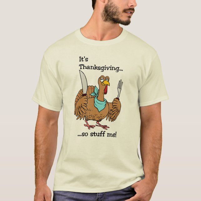 Det är thanksgivingen, så stoppa mig! t-shirt (Framsida)