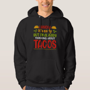 Det är Tidigt, men jag tänker redan på Tacos Hoodie