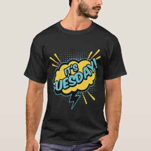 Det är tisdagvintagedagar av veckagåvan t shirt