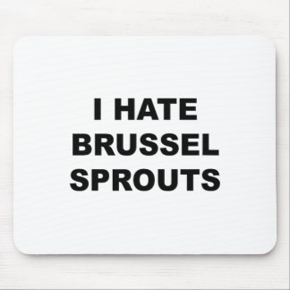 Det är toppen som säger - jag hatar Brussel Spouts Musmatta