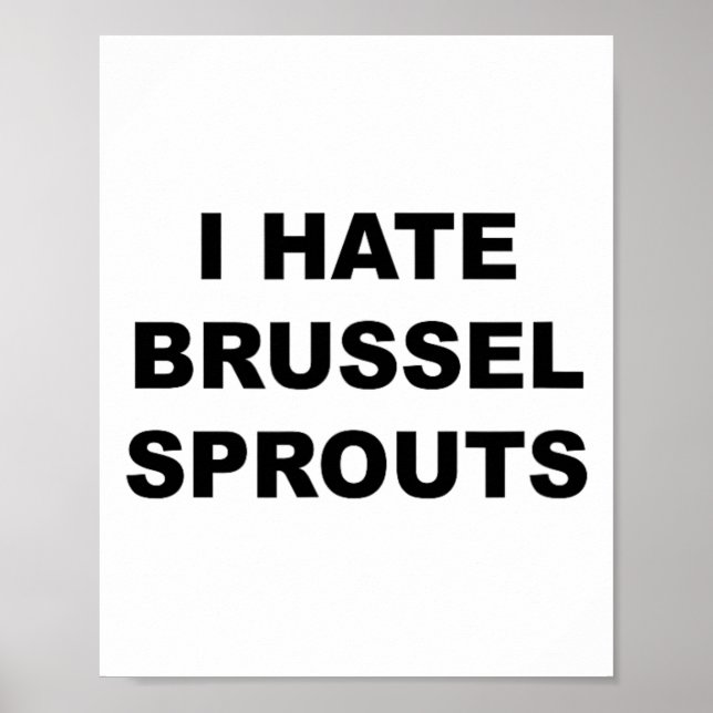 Det är toppen som säger - jag hatar Brussel Spouts Poster (Framsidan)