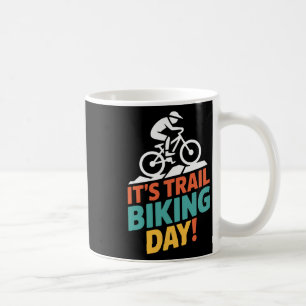 Det är Trail Biking Day Mountain Biker Cykling Uto Kaffemugg