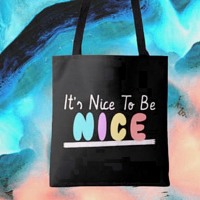 Det är trevligt att vara en trevlig tote-bag tygkasse (Skapare uppladdad)