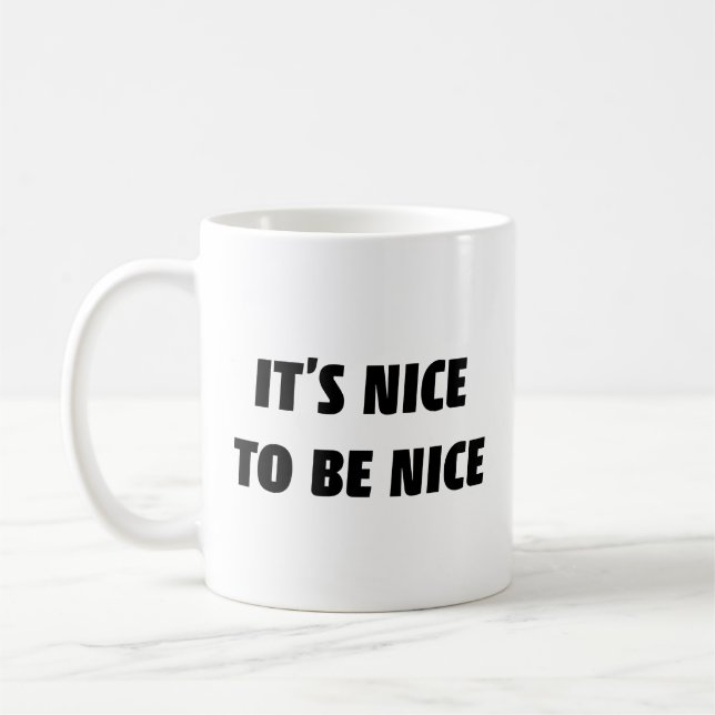 Det Är Trevligt Att Vara Trevlig Kaffe Mugg (Vänster)