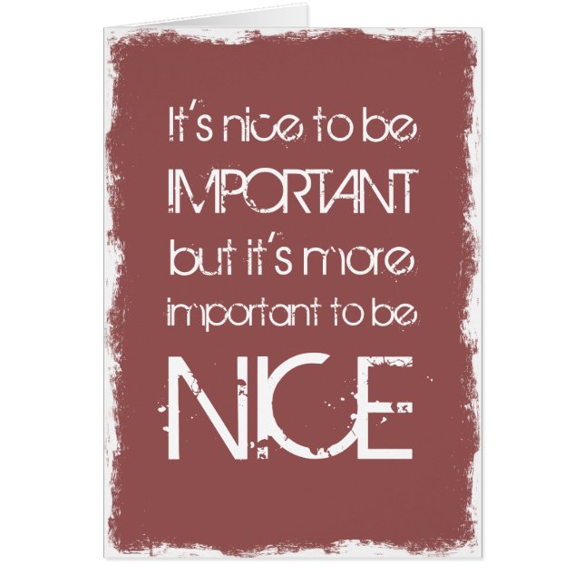 Det är trevligt att vara viktig.. hälsningskort (Framsidan)