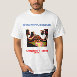 Det är trevligt i himlen, men laget är i helvetet t shirt