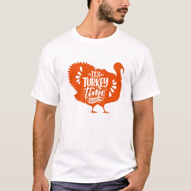Det är Turkiet-tid för Thanksgiving T Shirt (Framsida)