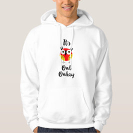 Det är uggla owkay hoodie