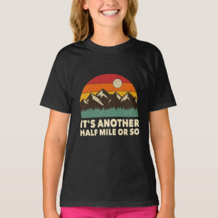 Det är ungefär en halv miljon, bergsvandring kärle t shirt