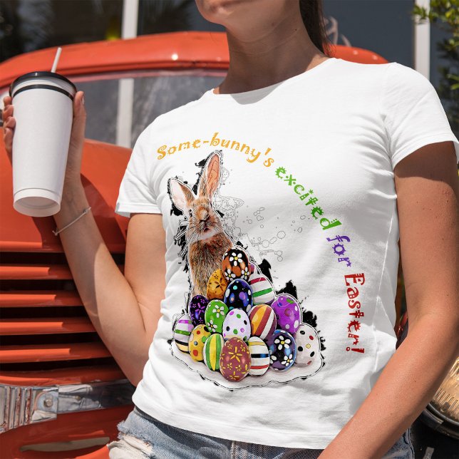 Det är upphetsat för Påsk! T Shirt (Some-bunny's excited for Easter! Women Basic White T-Shirt )