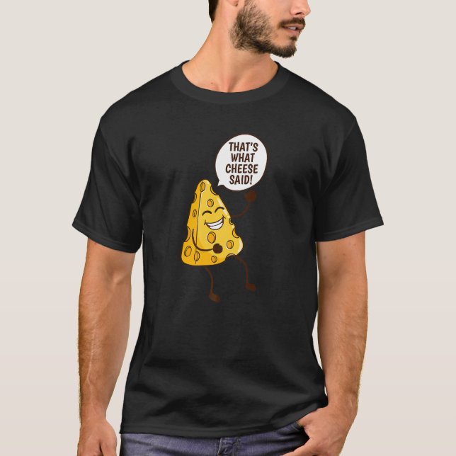 Det är vad Cheese sa Tasty Cheddar Cheese T Shirt (Framsida)