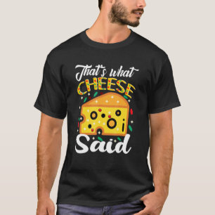 Det är vad Cheese Said Cheese Pun Funny Manar Wome T Shirt