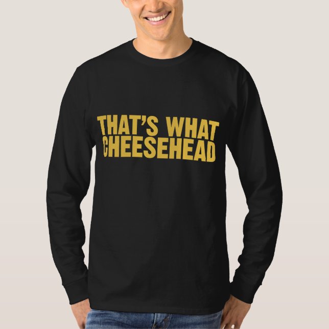 Det är vad Cheesehead Tröja (Framsida)