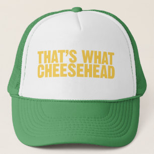 Det är vad cheesehead truckerkeps