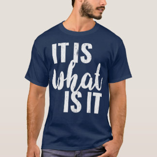Det är vad det är 2 t shirt