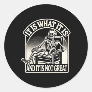 Det är vad det är och dess inte Underbara skeleton Runt Klistermärke