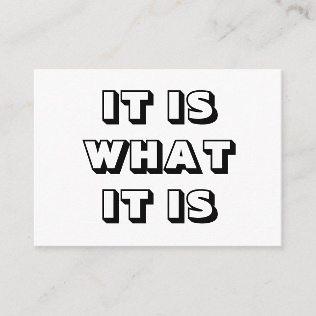 Det är vad det är, svart, vitt, modernt, fetstil rådkort (Framsida)