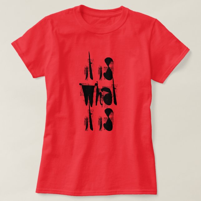 Det är vad det är t shirt (Design framsida)