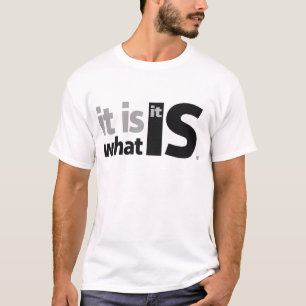 Det är vad det är t shirt