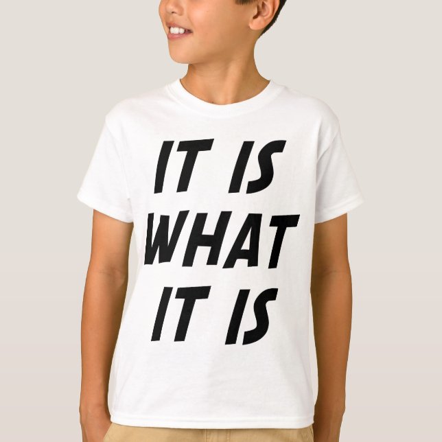 Det är vad det är t shirt (Framsida)