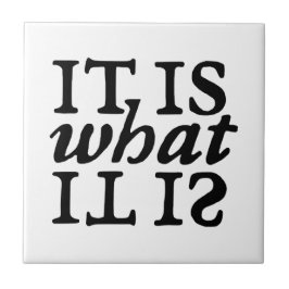 "Det är vad det är" typografi Kakelplatta