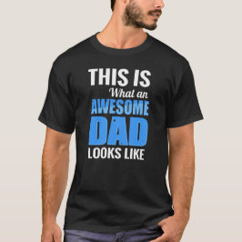 Det är vad Fantastisk Pappa ser ut som Fars dag T Shirt