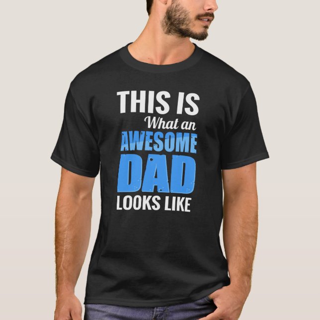 Det är vad Fantastisk Pappa ser ut som Fars dag T Shirt (Framsida)