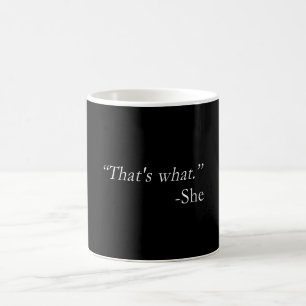 Det är vad hon sade citationstecken kaffemugg